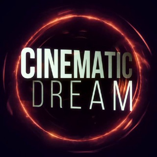 Cinematic Dream⚡️