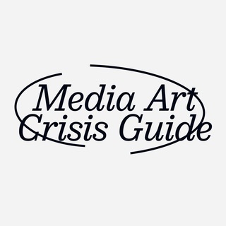 Media Art Crisis Guide