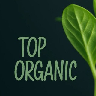 TOP ORGANIC 🌴🌲🌵