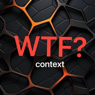 context WTF?
