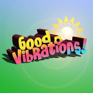 Good Vibrations