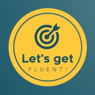 Let's Get Fluent 😛