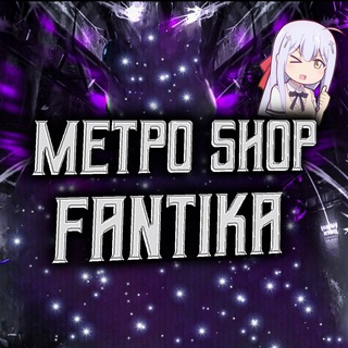 METRO SHOP FANTIKA