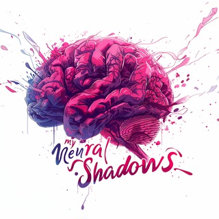 MY NEURAL SHADOWS
