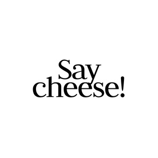 Say cheese!
