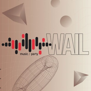 WAIL!