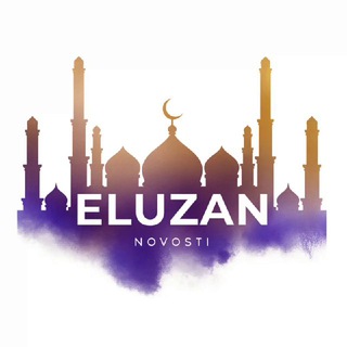 Eluzan Novosti🌙